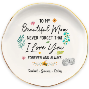 My Beautiful Mom Custom Name Jewelry Dish Gift For Mom