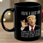 Front view of the black 'You're A Great Papa' mug featuring a humorous Trump design and bold text.