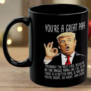Front view of the black 'You're A Great Papa' mug featuring a humorous Trump design and bold text.