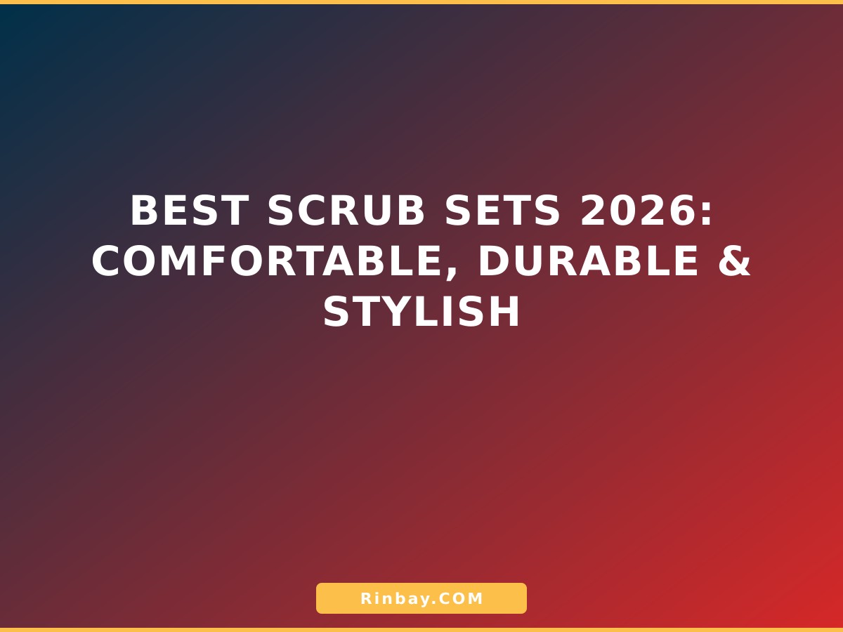 Best Scrub Sets 2026: Comfortable, Durable & Stylish Best Scrub Sets 2026: Comfortable, Durable & Stylish