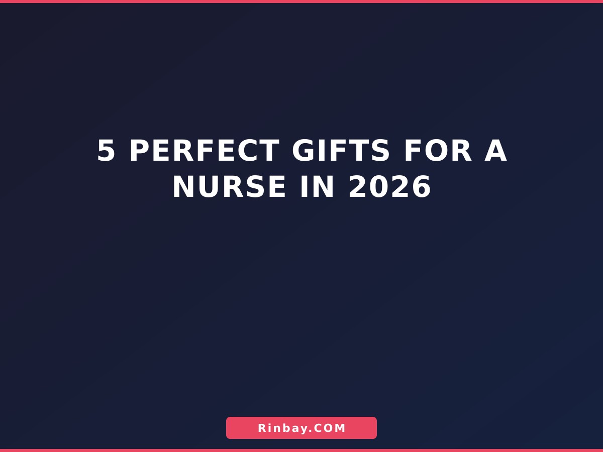 5 Perfect Gifts for a Nurse in 2026 5 Perfect Gifts for a Nurse in 2026