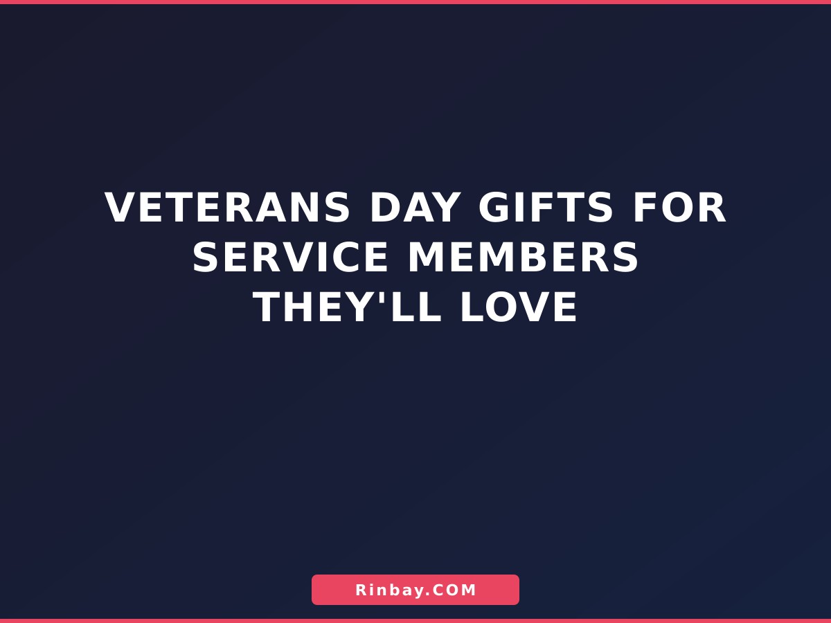 Veterans Day Gifts for Service Members They'll Love
