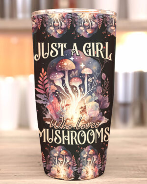 Front view of the Just a Girl Who Loves Mushrooms tumbler showcasing vibrant mushroom design and floral accents.