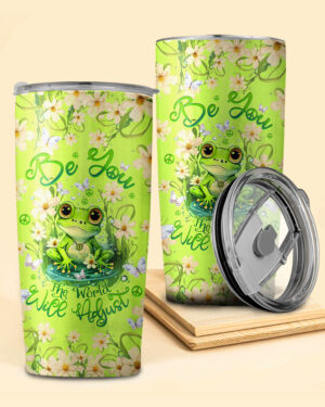Be You the World Will Adjust Frog Insulated Tumbler - 20oz 30oz 40oz