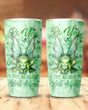 Be You the World Will Adjust Insulated Tumbler - 20oz 30oz 40oz