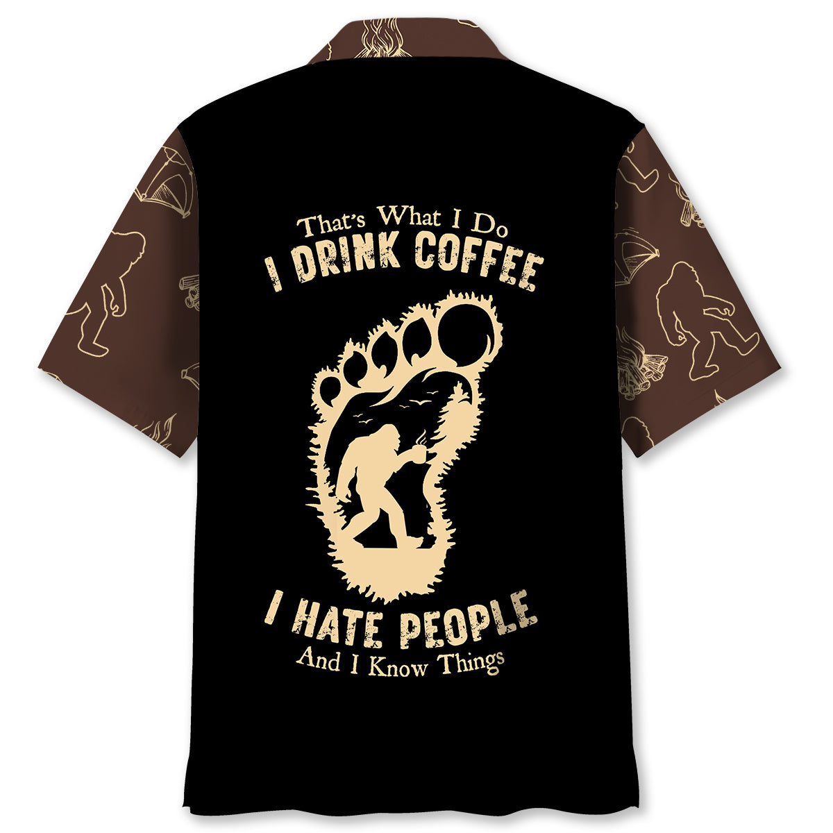 Bigfoot I Drink Coffee I Hate People Hawaiian Shirt Bigfoot I Drink Coffee I Hate People Hawaiian Shirt - Image 2