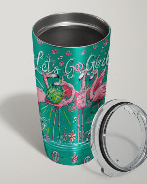 Let'S Go Girls Flamingo Insulated Tumbler - 20oz 30oz 40oz