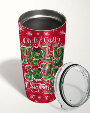 Oh By Golly Christmas Insulated Tumbler - 20oz 30oz 40oz