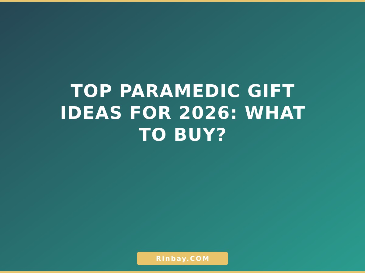 Top Paramedic Gift Ideas for 2026: What to Buy? paramedic-gift-ideas-1784962994726