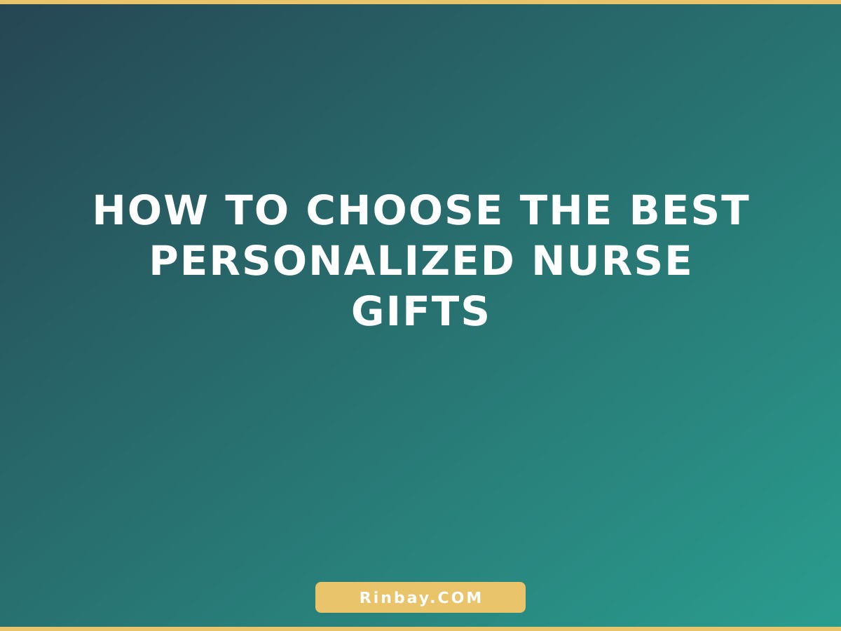 How to Choose the Best Personalized Nurse Gifts personalized-nurse-gifts-1783407790906