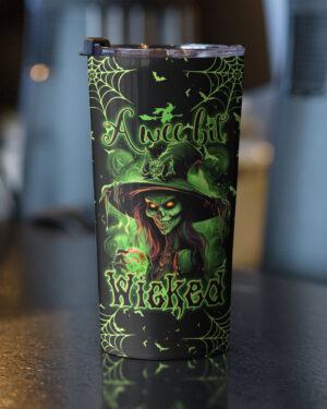 A Wee Bit Wicked Halloween Insulated Tumbler - 20oz 30oz 40oz