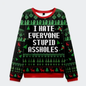 Front view of the I Hate Everyone Stupid Assholes sweatshirt in black with festive green and red design elements.