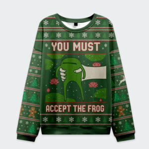 Front view of the funny 'You Must Accept the Frog' sweatshirt in green, featuring vibrant animal design and festive patterns.