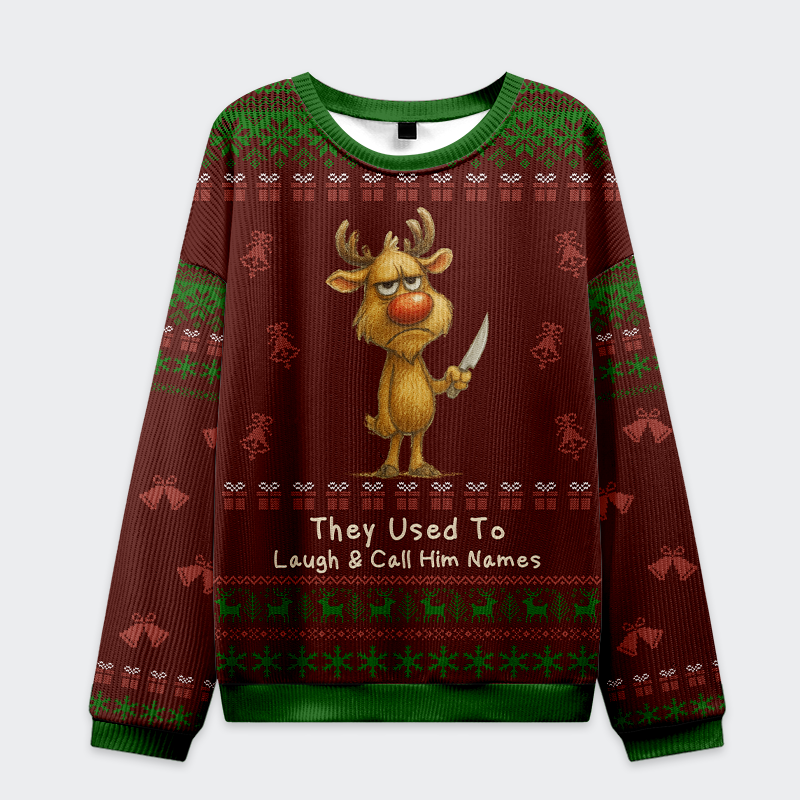They Used To Laugh And Call Him Names Sweatshirt Front view of the Don't Mess with Rudolph sweatshirt in brown, featuring 'They Used to Laugh and Call Him Names' design.